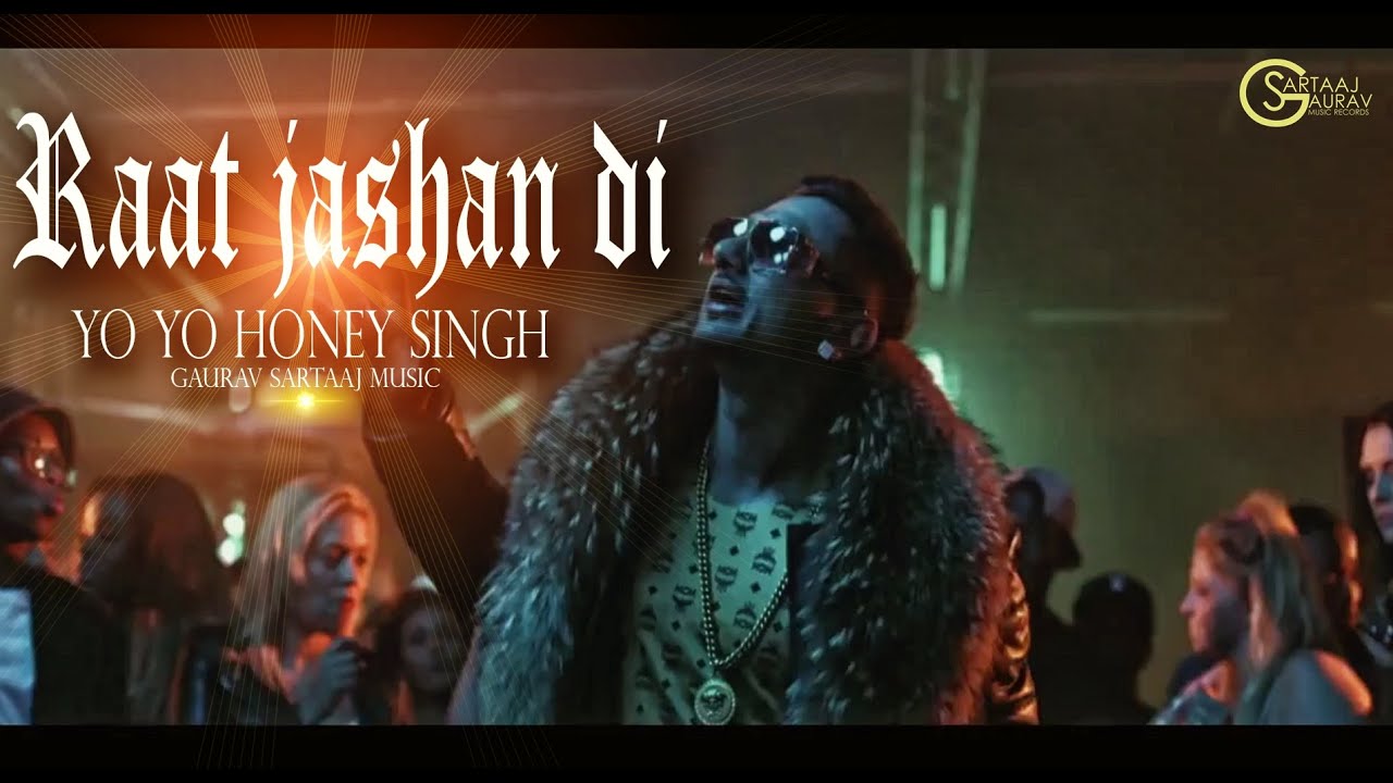 Yo Yo Honey Singh Raat Jashan Di Zorawar Latest Punjabi Songs 2016 Youtube 