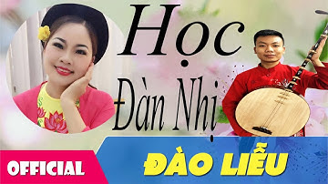 Học đàn nhị bài "Đào liễu" trình bày Thế anh