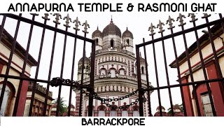 Annapurna Temple And Rani Rasmoni Ghat Facts & More Barrcakpore Amits Travel Story