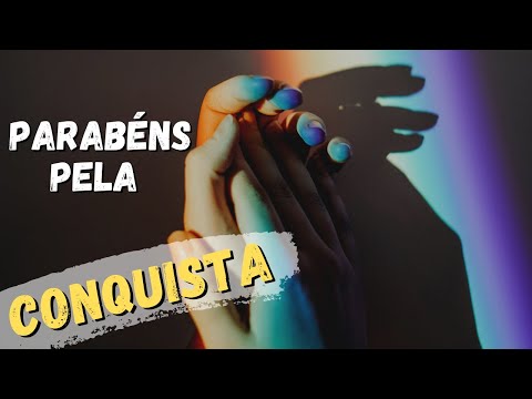 Parabéns pela CONQUISTA