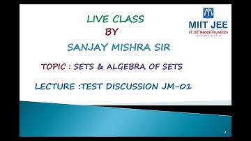 +1 Live / Sets /L- 6 /Test Discussion JM 1 / By Sanjay Mishra Sir