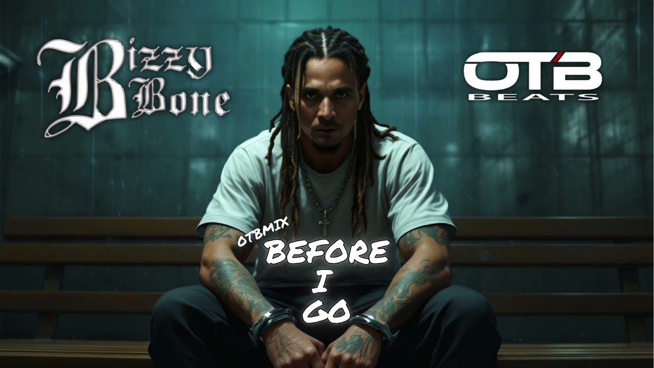 Bizzy Bone - Before I Go (OTBMIX)