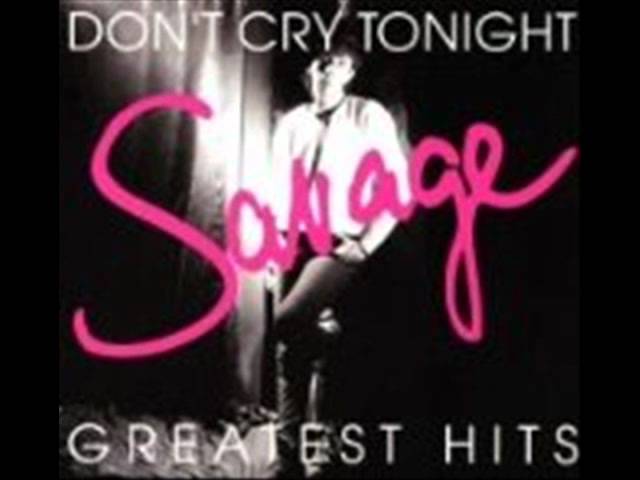 Savage - Don't Cry Tonight (remix '91) class=