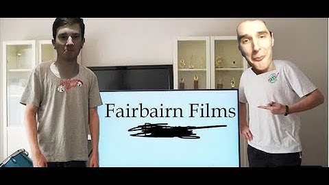 A Powerpoint Presentation about Fairbairn Films by Un-Fairbairn Films