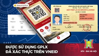 Được sử dụng GPLX đã xác thực trên VNEID | Tin tức mới nhất hôm nay