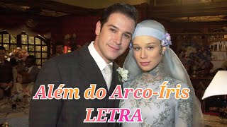 Além do Arco-Íris - Letra