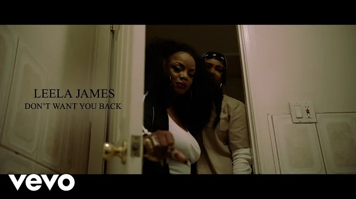 Leela James - Don't Want You Back [Official Video]