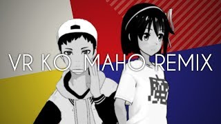KMNZ - VR KO_MAHO REMIX (コーサカ&虹乃まほろ) #KMNREMIX