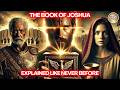 The Book Of Joshua Explained Like Never Before