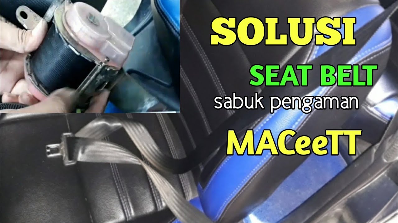 CARA PERBAIKI SEAT BELT SABUK PENGAMAN MACET SUZUKI FORSA 