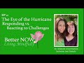 Episode 2: Eye of the Hurricane: Responding Versus Reacting to Challenges