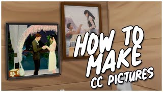 How To | Make CC Pictures (from Screenshots)