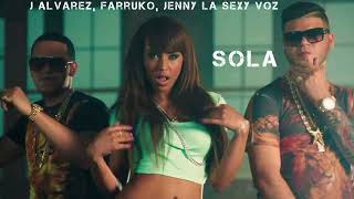 J Alvarez, Farruko, Jenny La Sexy Voz - Sola