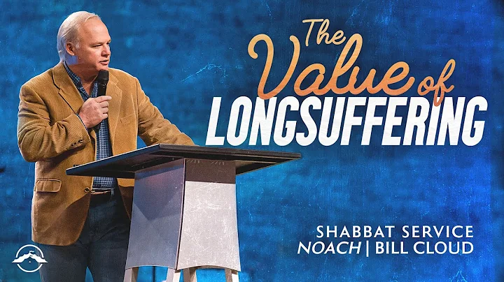 The Value of Longsuffering | Bill Cloud