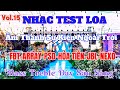 NHẠC TEST LOA - VOL.15 | NHẠC CHUẨN ÂM TEST LOA ÂM THANH SỰ KIỆN NGOÀI TRỜI | Organ Channel