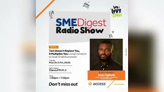 How Nigerian SMEs Can Use AI & Technology to Grow | SME Digest Radio Show