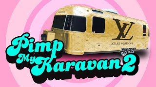 Pimp My Karavan 2 - Tohle jsme nečekali!