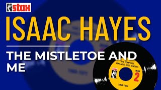 Isaac Hayes - The Mistletoe And Me (Official Audio)