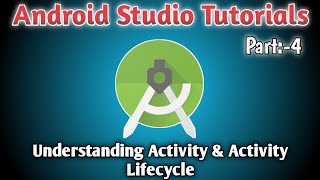 🔥Android Studio Tutorials #4 || Understanding Activity and Activity LifeCycle ||Android Development