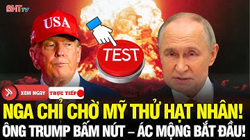 🔴Tin NÓNG Nước Mỹ: Nga chỉ chờ Mỹ thử hạt nhân! Nếu TT Trump bấm nút – Cơn ác mộng sẽ bắt đầu!