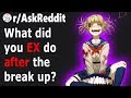 People Share WORST Things Their EX Did After The BREAK UP (r/AskReddit)