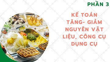 Kế toán nguyên vật liệu- công cụ dụng cụ (DN áp dụng phương pháp kê khai thường xuyên)- Phần 3