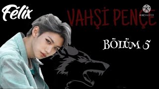 Feli̇x Ile Hayaletvahşi̇ Pençebölüm.5.