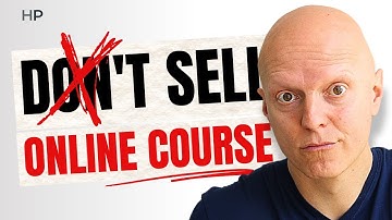 Selling An Online Course Is A Terrible Idea! Here’s Why