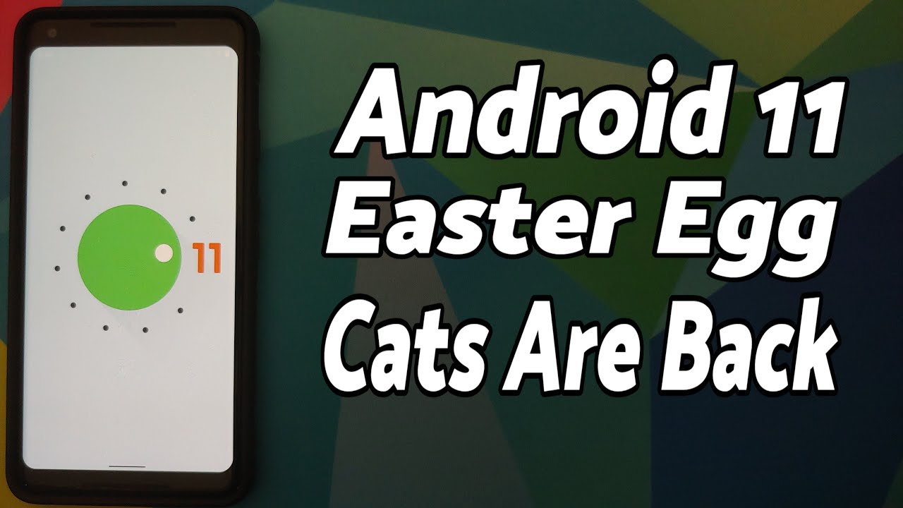 First Look Android 11 Easter Egg Cats Are Back YouTube