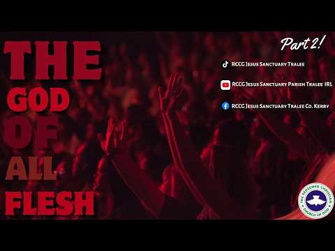 Sunday Church Service | The God Of All Flesh Part 2