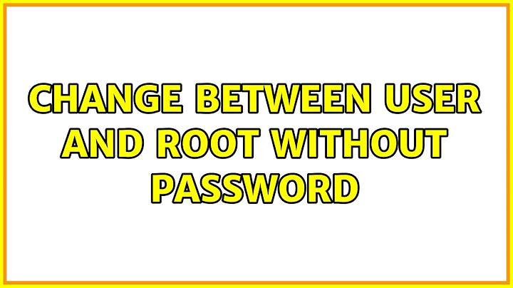 Change between user and root without password