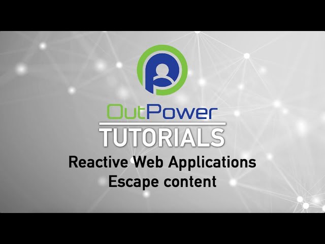 OutPower Tutorial - Reactive web applications - Escape Content (OutSystems)