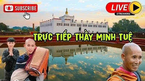 Diễn biến buổi sáng tại lumbini nơi an trú Quý Thầy Minh Tuệ