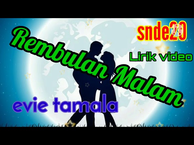 Rembulan Malam by evie tamala [Lirik] class=