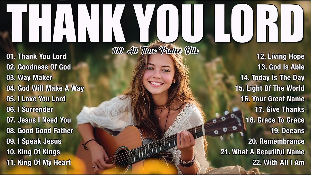 THANK YOU LORD ~Top Praise and Worship Songs 2025 Playlist - Nonstop ...