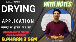 Application of drying ll Pharmaceutical Engineering ll Third sem B.Pharm.