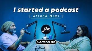 I started a podcast | Afsana Mimi | Episode 3 | Season 2