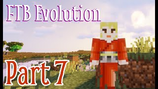 FTB Evolution - EP7