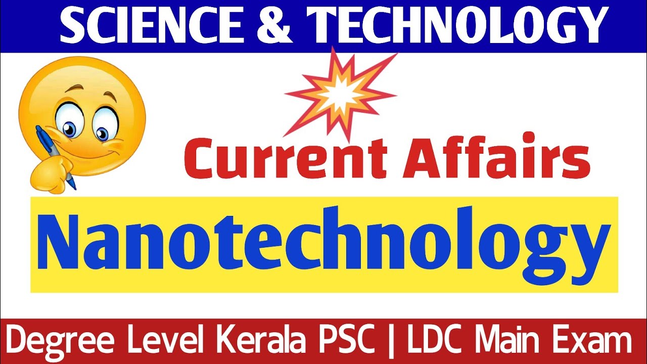 Natotechnology Current Affairs Science and TechnologyKerala PSC