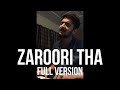 Zaroori tha  full version  fahad azeem  cover part  2