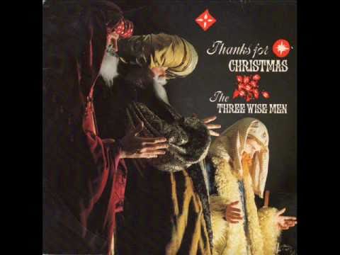 The Three Wise Men — The Three Wise Men - Thanks for CHRISTMAS-