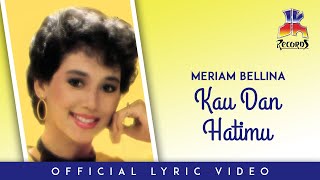 Meriam Bellina - Kau Dan Hatimu