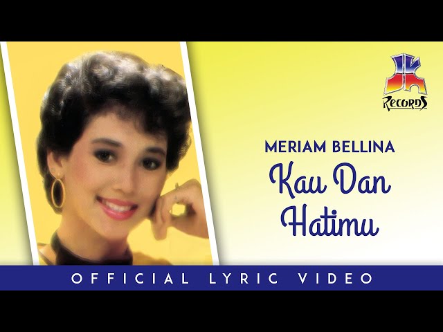Meriam Bellina - Kau Dan Hatimu (Official Lyric Video) class=