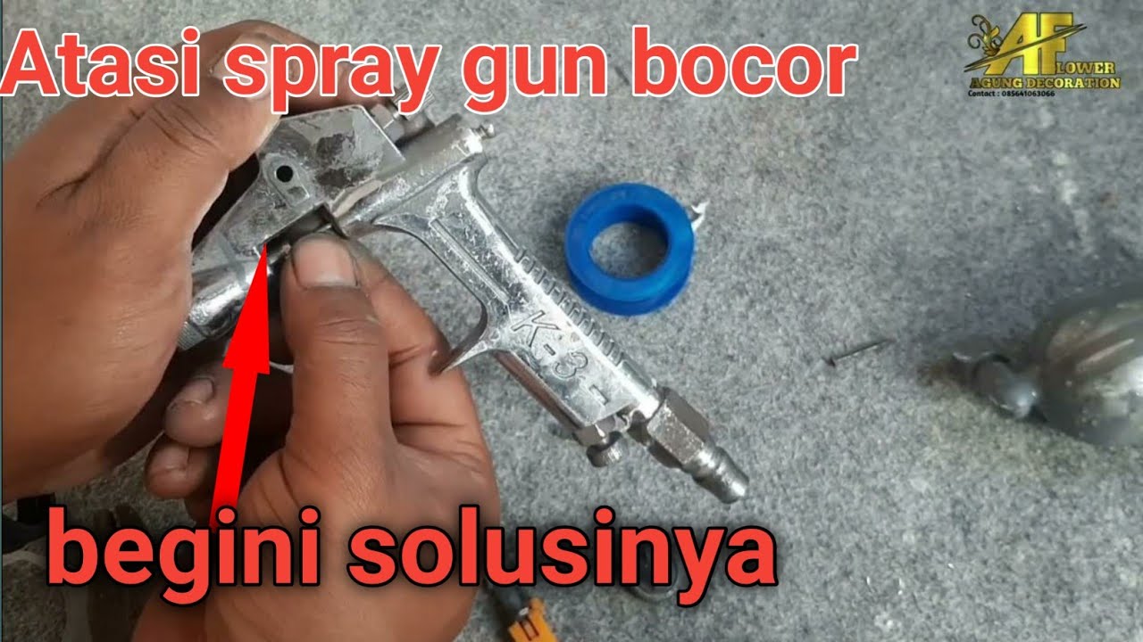 Cara Memperbaiki Spray gun yang bocor|spray gun rusak|paint spray gun