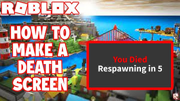 How to make a Death Screen! (Roblox Studio)
