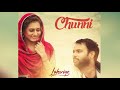 Chunni (Audio Song) Lahoriye
