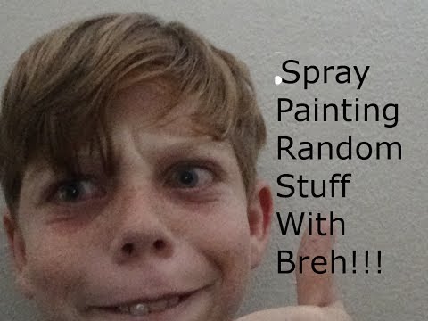 Spray Painting Random Stuff With Breh! - YouTube