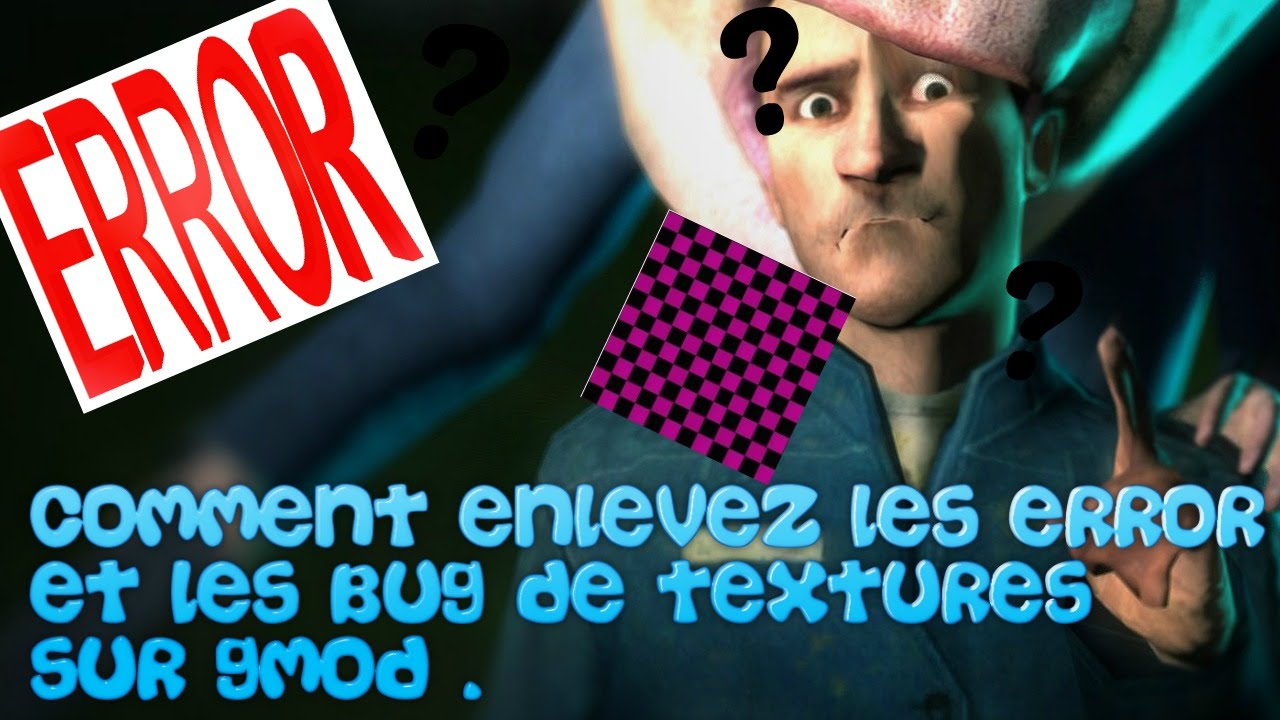 Bug De Texture Gmod – Bug textures Minecraft [Résolu] – HULL