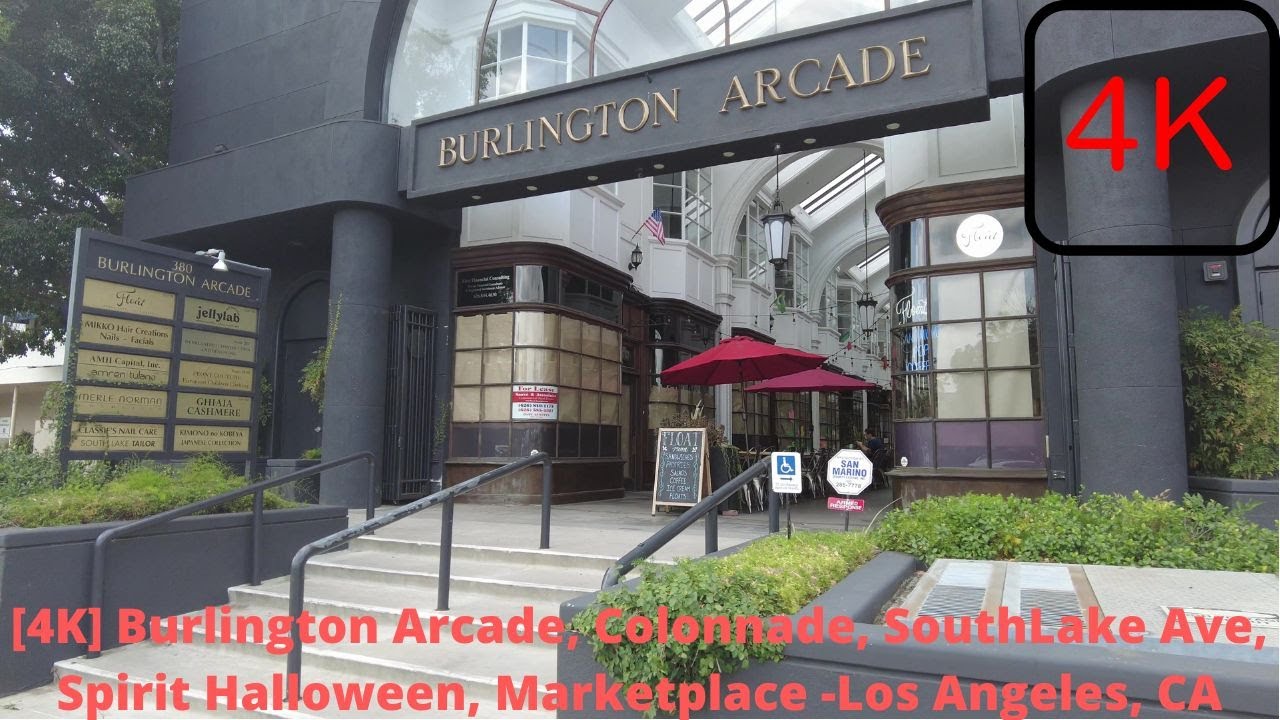 [4K] Burlington Arcade, Colonnade, SouthLake Ave, Spirit Halloween ...
