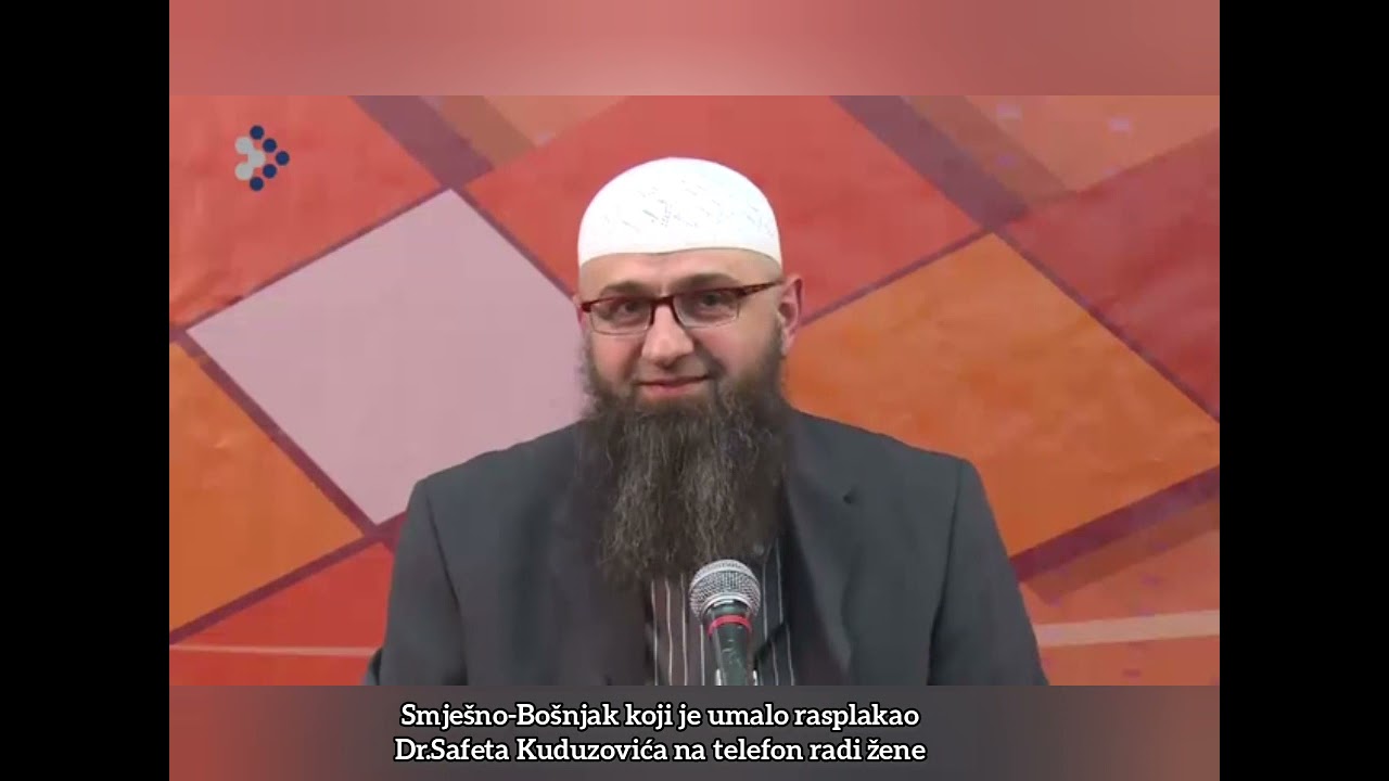 Smješno:Bošnjak koji je umalo rasplakao Dr.Safet Kuduzovića na tel radi žene